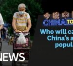 Who will care for China’s aging population?