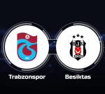 How to Watch Trabzonspor vs. Besiktas: Live Stream, TV Channel, Start Time
