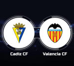 View Cadiz CF vs. Valencia CF Online: Live Stream, Start Time