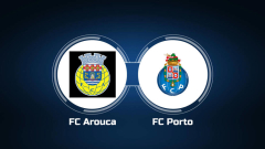 How to Watch FC Arouca vs. FC Porto: Live Stream, TV Channel, Start Time