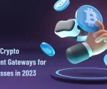 7 Best Crypto Payment Gateways for Businesses in 2023