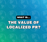 What Is The Value Of Localized PR?