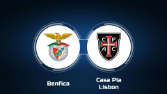 How to Watch Benfica vs. Casa Pia Lisbon: Live Stream, TV Channel, Start Time