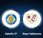 See Getafe CF vs. Rayo Vallecano Online: Live Stream, Start Time