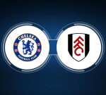 How to Watch Chelsea FC vs. Fulham: Live Stream, TV Channel, Start Time