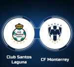 How to Watch Club Santos Laguna vs. CF Monterrey: Live Stream, TV Channel, Start Time