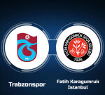 How to Watch Trabzonspor vs. Fatih Karagumruk Istanbul: Live Stream, TV Channel, Start Time