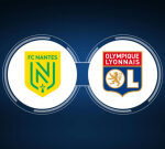 How to Watch FC Nantes vs. Olympique Lyon: Live Stream, TV Channel, Start Time