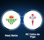 View Real Betis vs. RC Celta de Vigo Online: Live Stream, Start Time