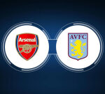 How to Watch Arsenal FC vs. Aston Villa: Live Stream, TV Channel, Start Time