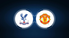 How to Watch Crystal Palace vs. Manchester United: Live Stream, TV Channel, Start Time