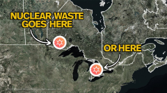VIDEO | Where will Canada put its permanently nuclear waste dump?