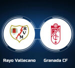 See Rayo Vallecano vs. Granada CF Online: Live Stream, Start Time