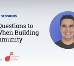 Specialist Sessions: Mark Birch on the Five Questions to Ask When Building a Community