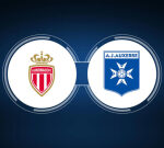 How to Watch AS Monaco vs. AJ Auxerre: Live Stream, TV Channel, Start Time