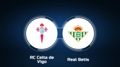 Watch RC Celta de Vigo vs. Real Betis Online: Live Stream, Start Time