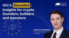 MiCA Decoded: Experts Share Unique Insights for Crypto Founders, Builders and Investors